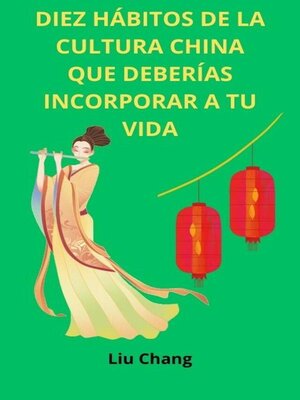 cover image of Diez Hábitos de la Cultura China que Deberías Incorporar a tu Vida